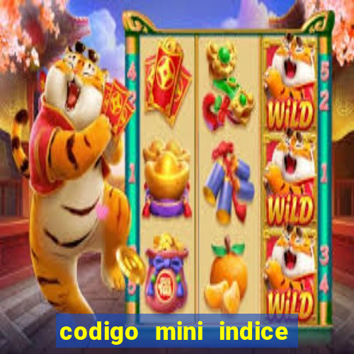 codigo mini indice setembro 2024